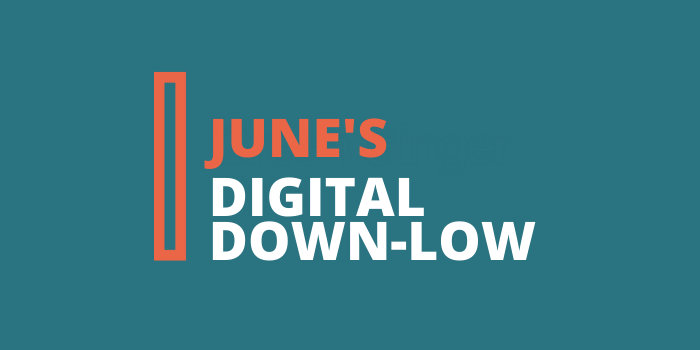 June’s Digital Down-low Main image