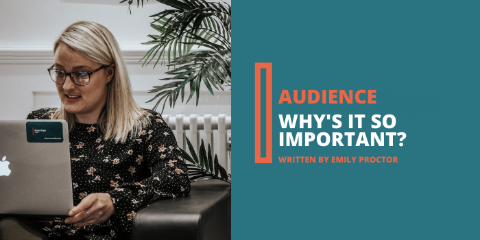 Businesses are clamouring to “know their audience”. But what does that mean and where do you start? – Emily Proctor Main image