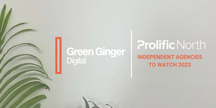 Green Ginger Digital Recognised in Prolific North’s Independent Agencies 2023 Main image